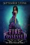 [Twin Rivers Possession 01] • Fire Possessed